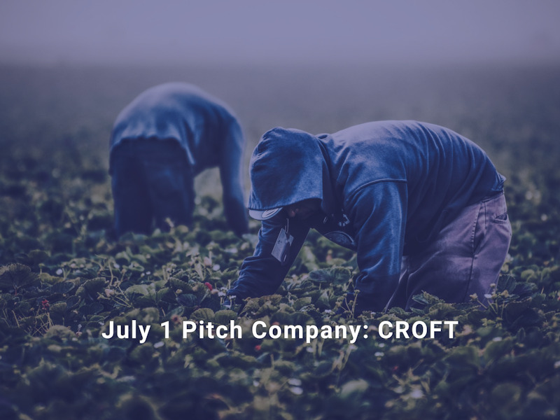 Meet July 1 Pitch Presenter Scott Prince, CEO & Co-Founder of Croft, a Fast-Growing Ag Ops Platform